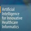 Artificial Intelligence for Innovative Healthcare Informatics (PDF)
