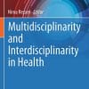 Multidisciplinarity and Interdisciplinarity in Health (Integrated Science, 6) (EPUB)