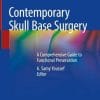 Contemporary Skull Base Surgery: A Comprehensive Guide to Functional Preservation (PDF)