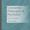 Continental Philosophy of Psychiatry: The Lure of Madness (EPUB)