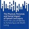 The Physical, Personal, and Social Impact of Spinal Cord Injury: From the Loss of Identity to Achieving a Life Worth Living (SpringerBriefs in Public Health) (PDF)