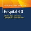 Hospital 4.0: Schlanke, digital-unterstützte Logistikprozesse in Krankenhäusern (German Edition) (PDF)