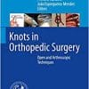 Knots in Orthopedic Surgery: Open and Arthroscopic Techniques (EPUB)