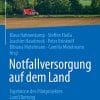 Notfallversorgung auf dem Land: Ergebnisse des Pilotprojektes Land|Rettung (German Edition) (PDF)