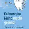 Ordnung im Mund macht gesund: Ganzheitliche Zahnheilkunde leicht gemacht (German Edition) (PDF)
