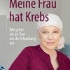 Meine Frau hat Krebs: Wie gehen wir als Paar mit der Erkrankung um (German Edition) (PDF)