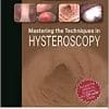 Mastering the Techniques in Hysteroscopy, 2nd edition (PDF)