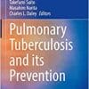 Pulmonary Tuberculosis and Its Prevention (Respiratory Disease Series: Diagnostic Tools and Disease Managements) (PDF)