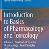 Introduction to Basics of Pharmacology and Toxicology: Volume 2 : Essentials of Systemic Pharmacology : From Principles to Practice (PDF)