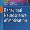 Behavioral Neuroscience of Motivation (Current Topics in Behavioral Neurosciences)