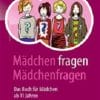 Mädchen fragen Mädchenfragen: Das Buch für Mädchen ab 11 Jahren (German Edition), 2nd Edition (Original PDF from Publisher)