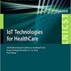 IoT Technologies for HealthCare: 9th EAI International Conference, HealthyIoT 2022, Braga, Portugal, November 16-18, 2022, Proceedings (Lecture Notes … and Telecommunications Engineering, 456) (EPUB)