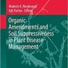 Organic Amendments and Soil Suppressiveness in Plant Disease Management (Soil Biology)