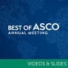 2022 Best of ASCO Video and Slide Bundle (CME VIDEOS)