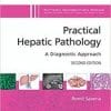 Practical Hepatic Pathology: A Diagnostic Approach: A Volume in the Pattern Recognition Series, 2e