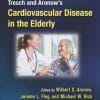 Tresch and Aronow’s Cardiovascular Disease in the Elderly, Fifth Edition (PDF)