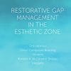 Restorative Gap Management in the Esthetic Zone: Orthodontics | Direct Composite Bonding | Veneers | Bonded & All-Ceramic Bridges | Implants (EPUB)