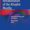 Implants and Oral Rehabilitation of the Atrophic Maxilla: Advanced Techniques and Technologies (EPUB)