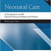 Neonatal Care: A Compendium of AAP Clinical Practice Guidelines and Policies (AAP Policy), 2nd Edition (PDF)