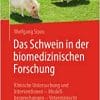 Das Schwein in der biomedizinischen Forschung: Klinische Untersuchung und Interventionen – Modellbesprechungen – Veterinärrecht (German Edition) (Original PDF from Publisher)