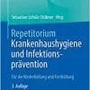 Repetitorium Krankenhaushygiene und Infektionsprävention: Für die Weiterbildung und Fortbildung (German Edition), 3rd Edition (EPUB)