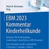 EBM 2023 Kommentar Kinderheilkunde: Kompakt: Mit Punktangaben, Eurobeträgen, Ausschlüssen, GOÄ Hinweisen (Abrechnung erfolgreich und optimal) (German Edition), 4th Edition (Original PDF from Publisher)