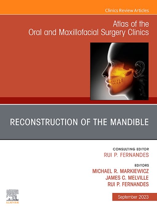 Atlas of the Oral and Maxillofacial Surgery Clinics: Volume 31 (Issue 1 to Isue 2) 2023 PDF