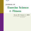 Journal of Exercise Science & Fitness: Volume 18 (Issue 1 to Issue 3) 2020 PDF