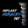 Implant Surgery 101 – Implant Ninja