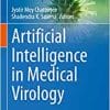 Artificial Intelligence in Medical Virology (Medical Virology: From Pathogenesis to Disease Control) (EPUB)