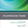 Otolaryngologic Clinics of North America: Volume 56 (Issue 1 to Issue 6) 2023 PDF