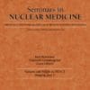 Seminars in Nuclear Medicine: Volume 51 (Issue 1 to Issue 6) 2021 PDF