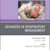 Advances in Respiratory Management, An Issue of Clinics in Perinatology (Volume 48-4) (The Clinics: Orthopedics, Volume 48-4) (PDF)