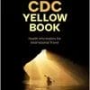 CDC Yellow Book 2024: Health Information for International Travel (CDC Health Information for International Travel) (PDF)