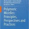 Polymeric Micelles: Principles, Perspectives and Practices (PDF)