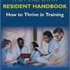 The Psychiatry Resident Handbook: How to Thrive in Training (PDF)