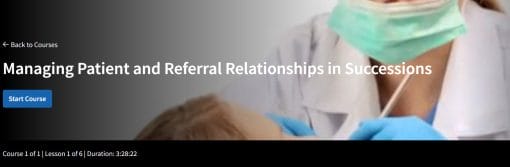Managing Patient and Referral Relationships in Successions