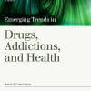 Emerging Trends in Drugs, Addictions, and Health: Volume 1 2021 PDF