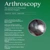 Arthroscopy: The Journal of Arthroscopic & Related Surgery: Volume 39 (Issue 1 to Issue 12) 2023 PDF