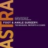 Foot & Ankle Surgery: Techniques, Reports & Cases – Volume 1 (Issue 1 to Issue 4) 2021 PDF