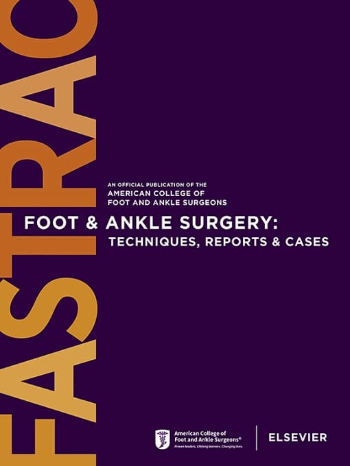 Foot & Ankle Surgery: Techniques, Reports & Cases – Volume 1 (Issue 1 to Issue 4) 2021 PDF