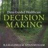 Data-Guided Healthcare Decision Making (PDF)