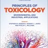 Principles of Toxicology: Environmental and Industrial Applications 4th Edition