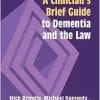 A Clinician’s Brief Guide to Dementia and the Law (PDF)