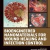 Bioengineered Nanomaterials for Wound Healing and Infection Control (PDF)