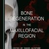 Bone Regeneration in the Maxillofacial Region (PDF)