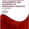 Fundamentals of Anaesthesia for the FRCA: Physics, Clinical Measurement and Equipment, 2nd Edition (Oxford Specialty Training: Revision Texts) (PDF)