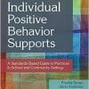 Individual Positive Behavior Supports: A Standards-Based Guide to Practices in School and Community Settings (PDF)