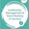 Leadership, Management and Team Working in Nursing (Transforming Nursing Practice Series), 4th Edition (PDF)