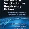 Mechanical Ventilation for Respiratory Failure: Demystifying the Box in the Corner of the Room (EPUB)